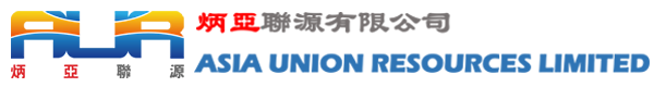 Asia Union Resources Limited 炳亚联源有限公司
